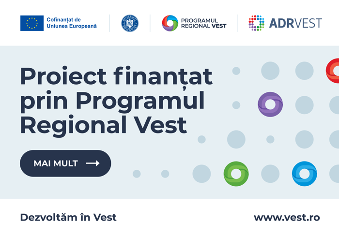 Proiect finanțat prin Programul Regional Vest
